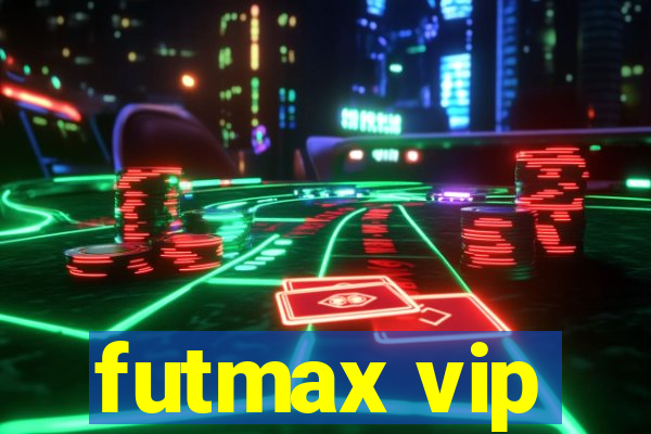 futmax vip