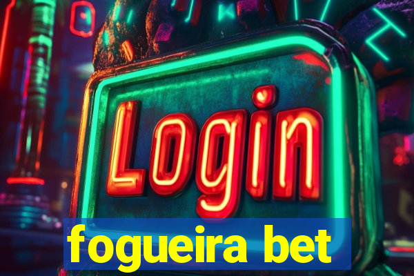 fogueira bet