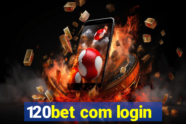 120bet com login