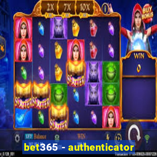 bet365 - authenticator