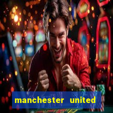 manchester united ao vivo hd