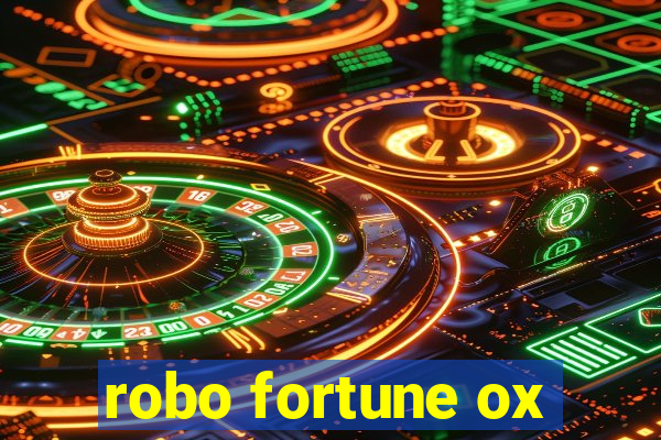 robo fortune ox