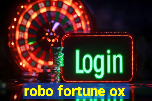 robo fortune ox