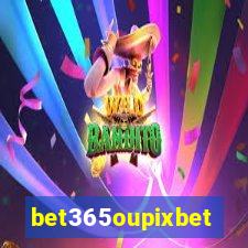 bet365oupixbet