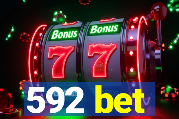 592 bet