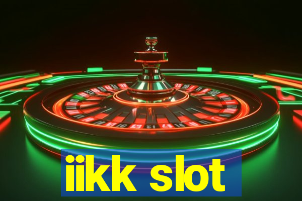 iikk slot