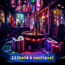 333bet4 é confiável