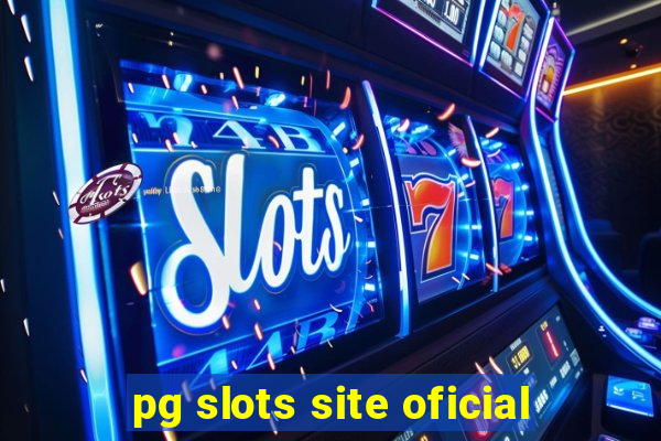 pg slots site oficial