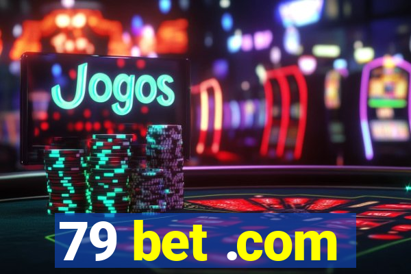 79 bet .com