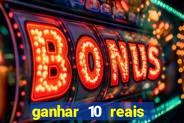 ganhar 10 reais agora no pix