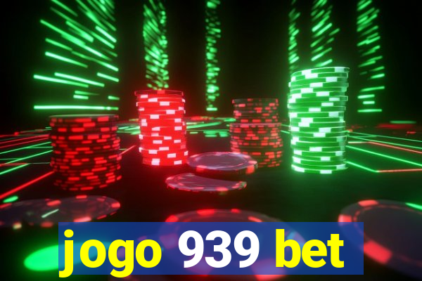 jogo 939 bet