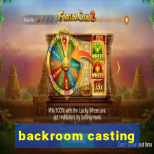 backroom casting