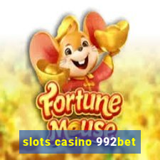 slots casino 992bet