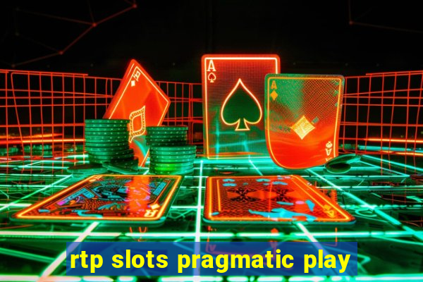 rtp slots pragmatic play