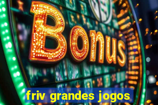 friv grandes jogos