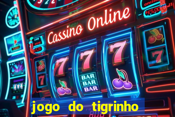 jogo do tigrinho paga de verdade