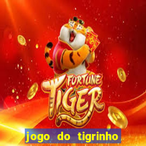 jogo do tigrinho paga de verdade