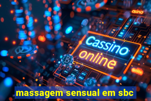 massagem sensual em sbc