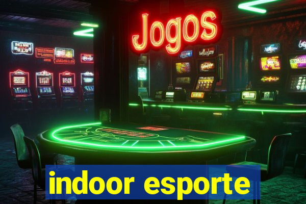 indoor esporte