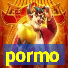 pormo