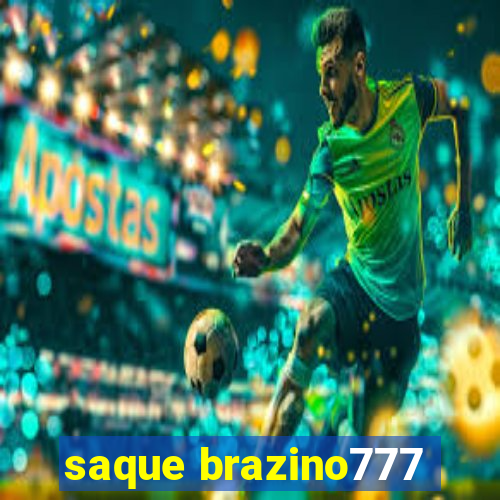 saque brazino777