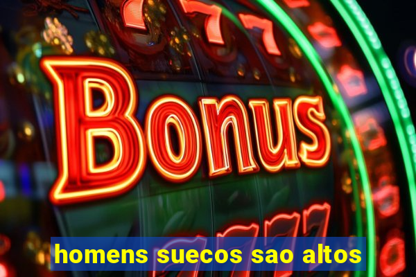 homens suecos sao altos