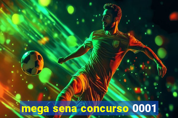 mega sena concurso 0001