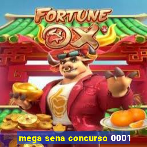 mega sena concurso 0001