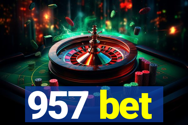 957 bet