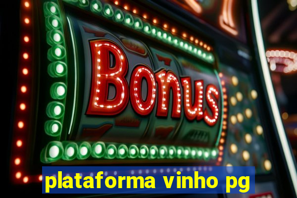 plataforma vinho pg