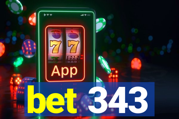 bet 343