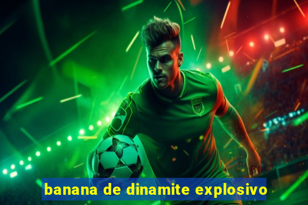 banana de dinamite explosivo