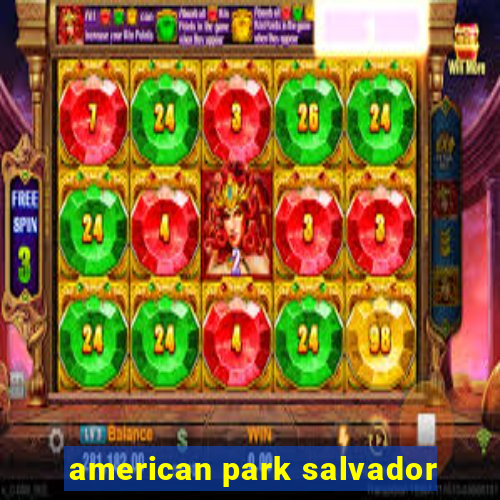 american park salvador