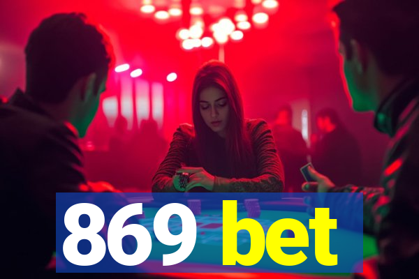 869 bet