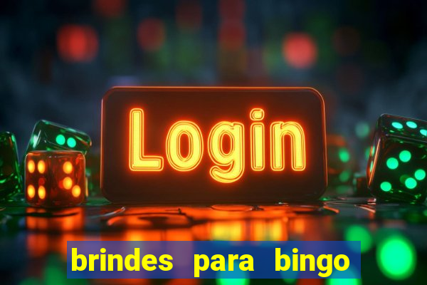 brindes para bingo de empresa