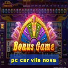 pc car vila nova