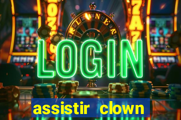 assistir clown (2014 dublado mega filmes)