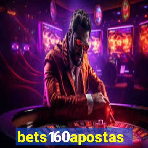 bets160apostas