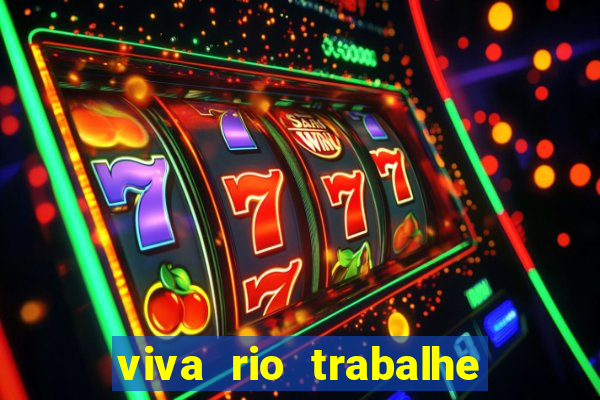 viva rio trabalhe conosco 2024