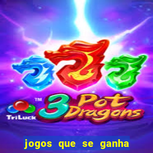 jogos que se ganha dinheiro de verdade