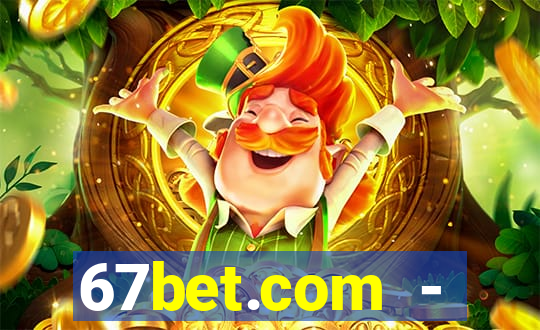 67bet.com - caça-níqueis online cassino https //67bet.com