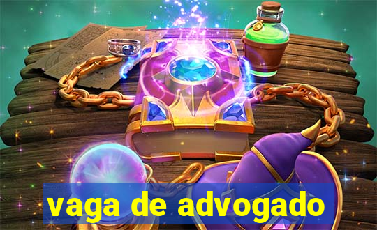 vaga de advogado