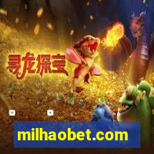 milhaobet.com