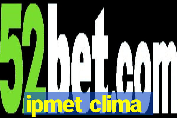 ipmet clima