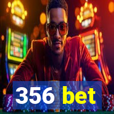 356 bet