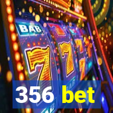 356 bet