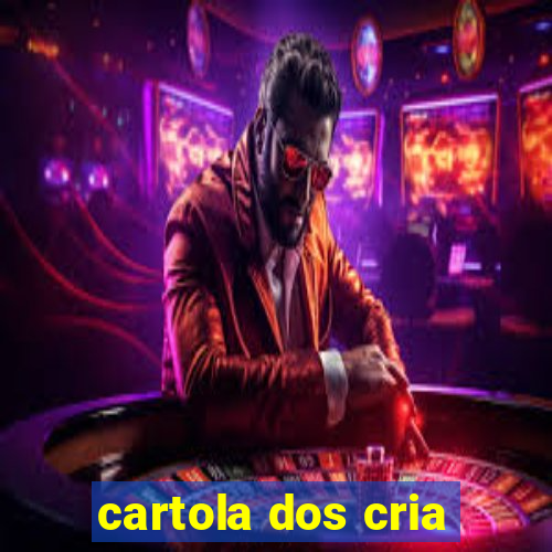 cartola dos cria