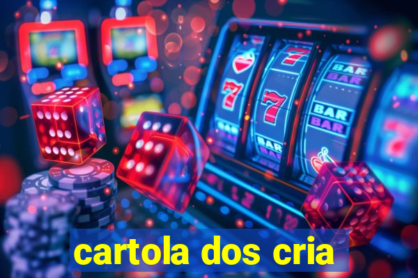 cartola dos cria