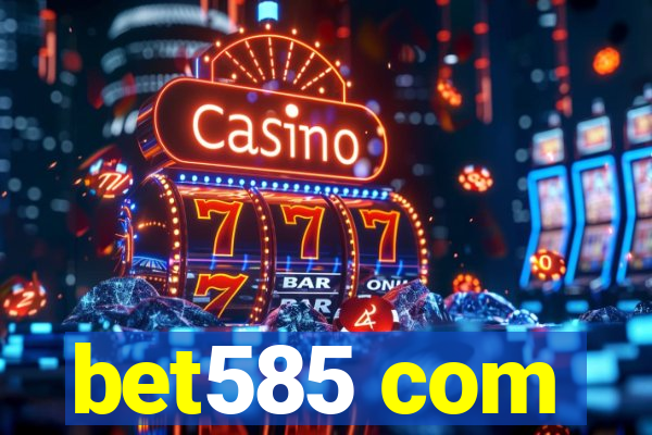 bet585 com