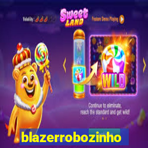 blazerrobozinho